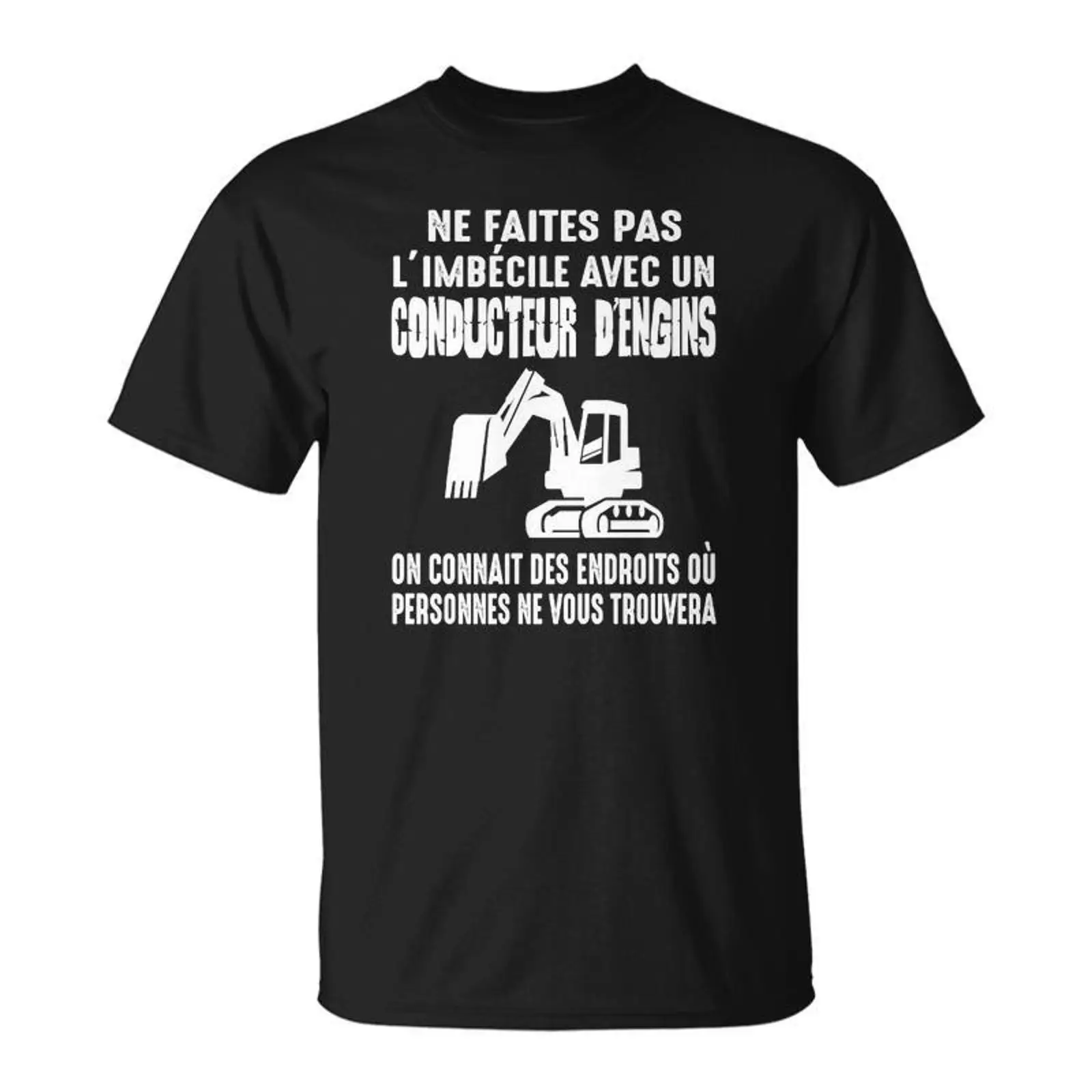 Heavy Equipment Operator Shirts - T-shirt Opérateur d'Équipement Lourd Humour Noir
